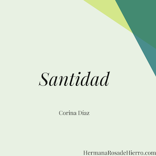 Siempre acostumbro a relacionar la palabra Santidad con algo iluminado y mientras pensaba en qué podía articular sobre este tema se me vino a la memoria Efesios 118. Pido también que les sean iluminados los ojos d